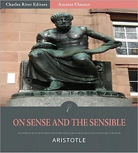 On Sense and the Sensible (Illustrated)