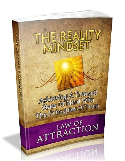 Law Of Attraction: The Reality Mindset