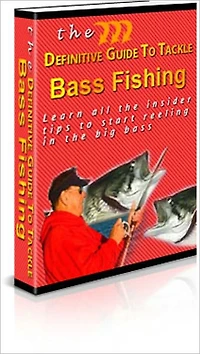 Knowledge and Know How - The Definitive Guide to Bass Fishing - Learn All the Insider Tips to Start Reeling in the Big Bass