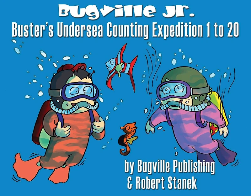 Buster's Undersea Counting Expedition 1 to 20: Story, Flash Cards, Fun Extras (Counting and Numbers--Big Book Edition)