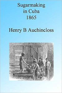 Sugarmaking in Cuba 1865