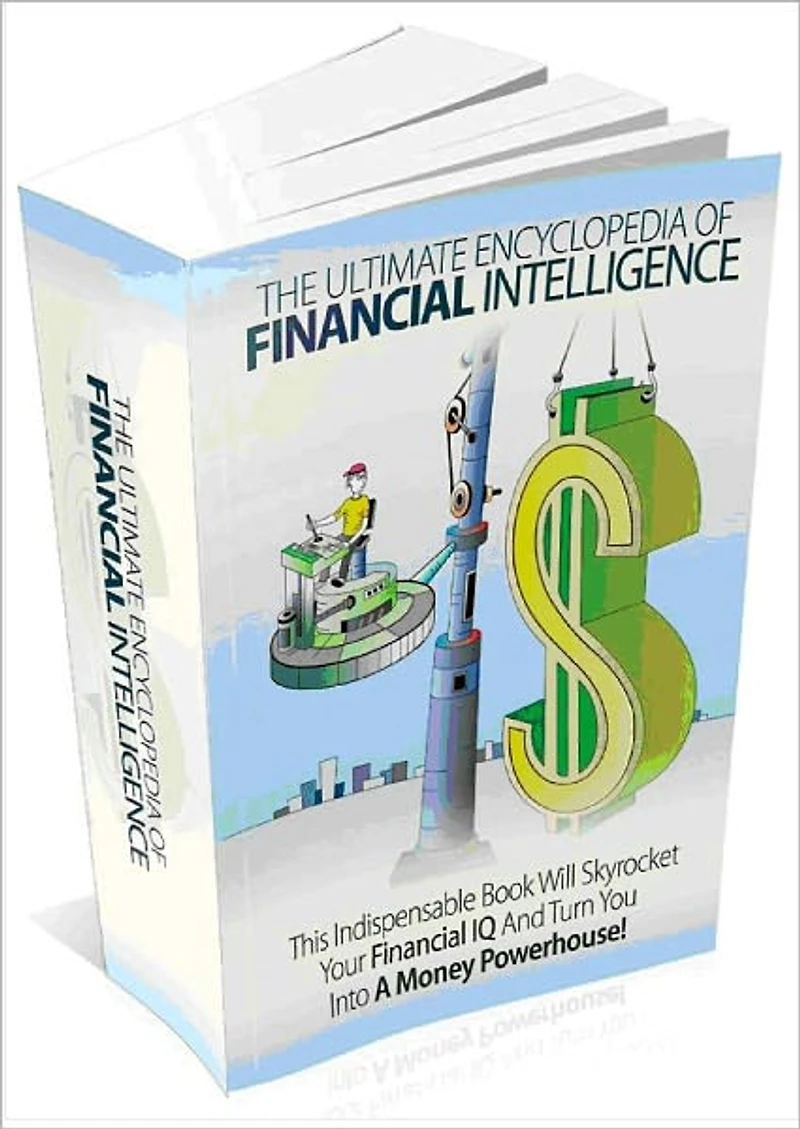 The Ultimate Encyclopedia Of Financial Intelligence -This Indispensable Book Will Skyrocket Your Financial IQ And Turn You Into A Money Powerhouse!-AAA+++(Brand New)