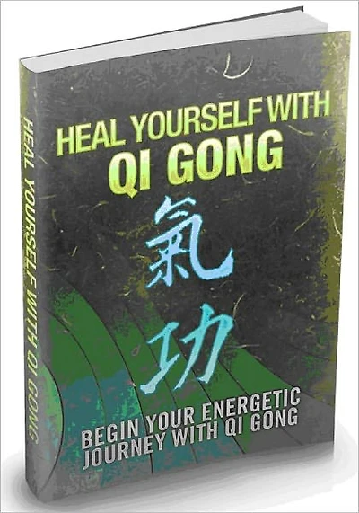 Heal Yourself With Qi Gong - Begin Your Energetic Journey With Qi Gong AAA+++ (Brand New)