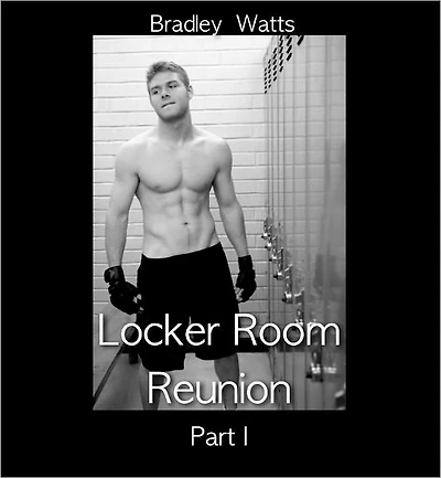 Locker Room Reunion Part I