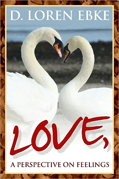 Love, A Perspective on Feelings