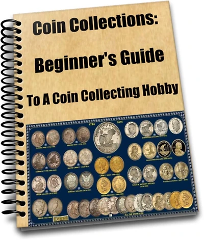 Coin Collections: Beginner's Guide To a Coin Collecting Hobby