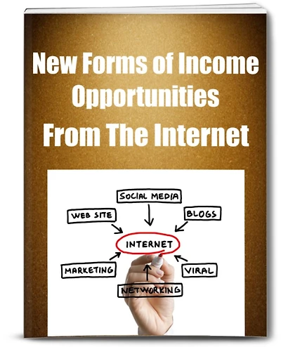 New Forms of Income Opportunities From the Internet