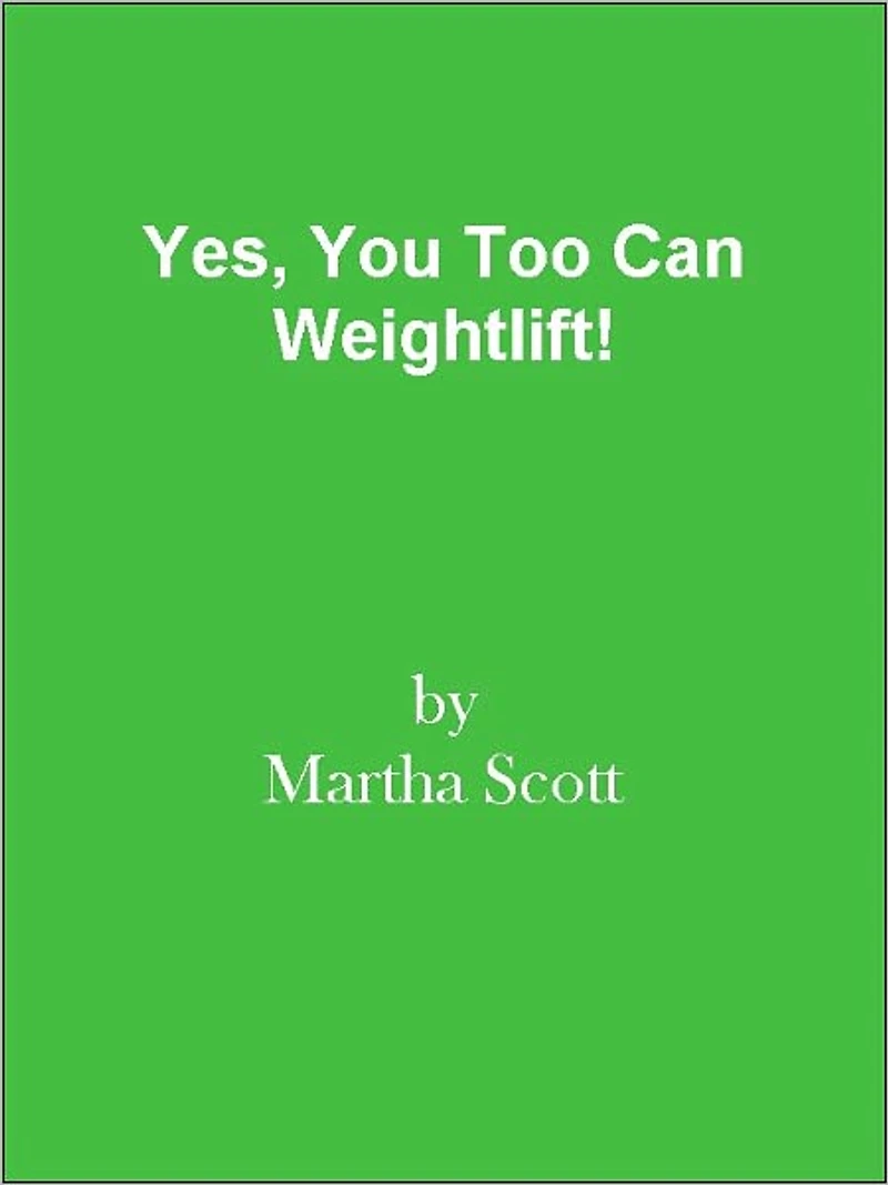 Yes, You Too Can Weightlift!