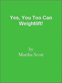 Yes, You Too Can Weightlift!