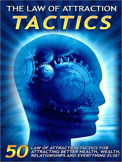 The Law of Attraction Tactics