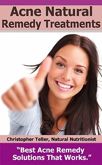 Acne Natural Remedy Treatments: Best Acne Remedy Solutions That Works