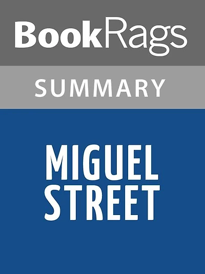Miguel Street by V. S. Naipaul l Summary & Study Guide