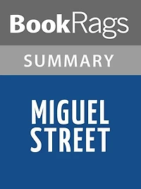 Miguel Street by V. S. Naipaul l Summary & Study Guide