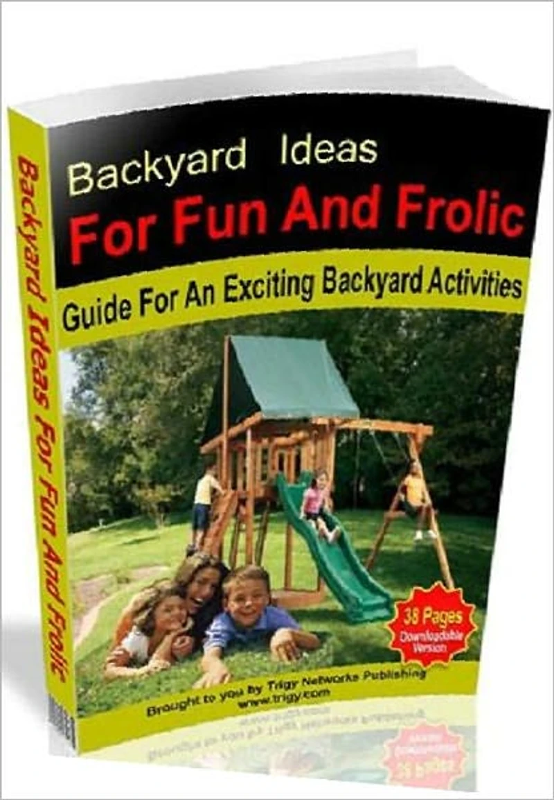 Best Backyard Study Guide eBook - Backyard Ideas For Fun And Frolic - Backyard Activities for the Home Improvement Lover