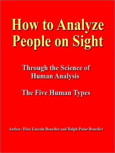 How to Analyze People on Sight -- ILLUSTRATED - [NOOK eBook classics with optimized navigation]