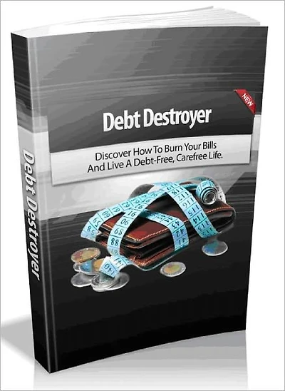 Debt Destroyer Discover - How To Burn Your Bills And Live A Debt-Free, Carefree Life (Brand New)