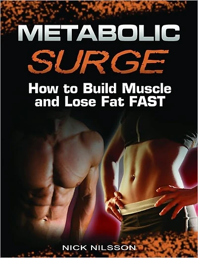Metabolic Surge How to Build Muscle and Lose Fat Fast