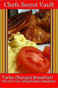 Turbo Charged Breakfast - This Is Not Your Grandfathers Breakfast