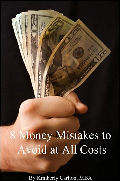 8 Money Mistakes to Avoid at All Costs