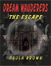 DreamWanderers Book 1: The Escape