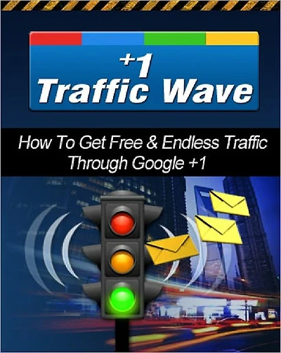 +1 Tidal Wave: How to get Free and Endless Traffic Through Google+1