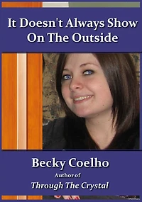 It Doesn't Always Show on the Outside