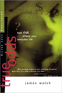 True Odds: How Risk Affects Your Everyday Life