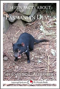14 Fun Facts About Tasmanian Devils: A 15-Minute Book
