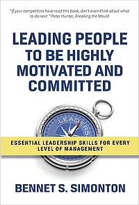 Leading People to be Highly Motivated and Committed