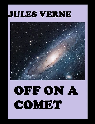 Off on a Comet by Jules Verne