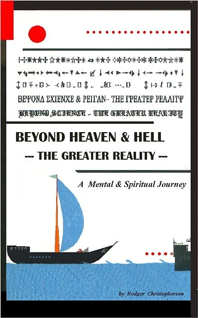 Beyond Heaven and Hell - The Greater Reality