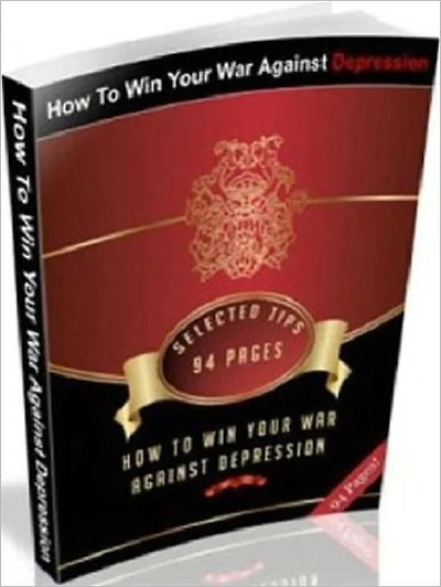 Motivational & Inspirational Guide - How To Win Your War Against Depression