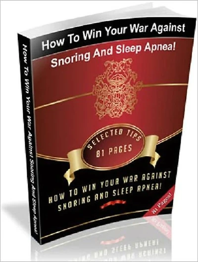 Sleep & Sleep Disorders Guide eBook about How To Win Your War Against Snoring And Sleep Apnea
