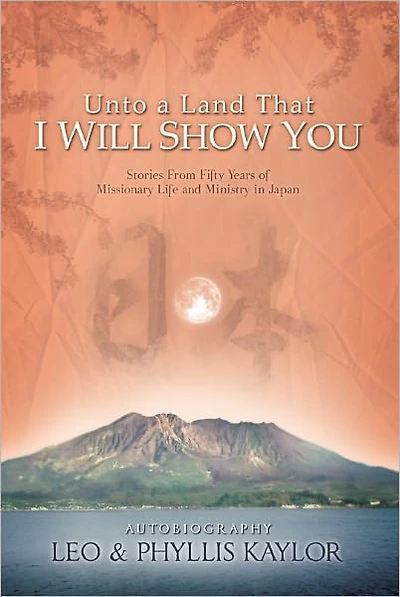 UNTO A LAND THAT I WILL SHOW YOU