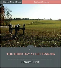 Battles & Leaders of the Civil War: The Third Day at Gettysburg (Illustrated)