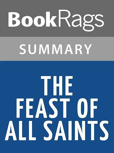 The Feast of All Saints by Anne Rice l Summary & Study Guide