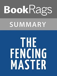 The Fencing Master by Arturo Perez-Reverte l Summary & Study Guide