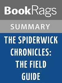 The Spiderwick Chronicles: The Field Guide by Holly Black l Summary & Study Guide
