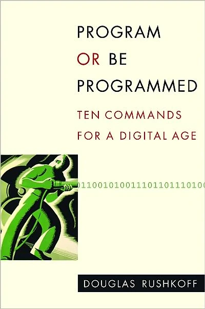 Program or Be Programmed