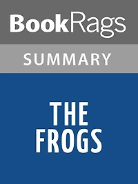 The Frogs by Aristophanes l Summary & Study Guide
