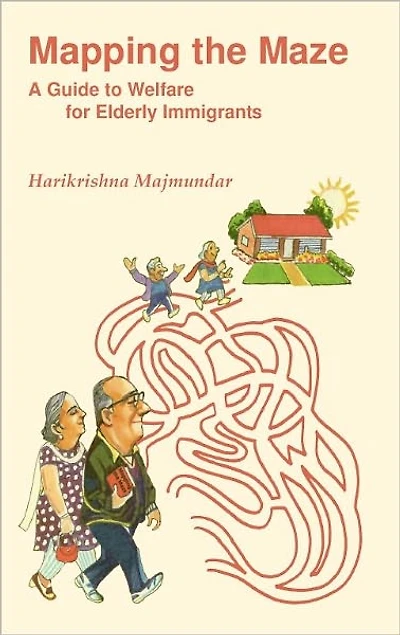 Mapping the Maze, A Guide to Welfare for Elderly Immigrants