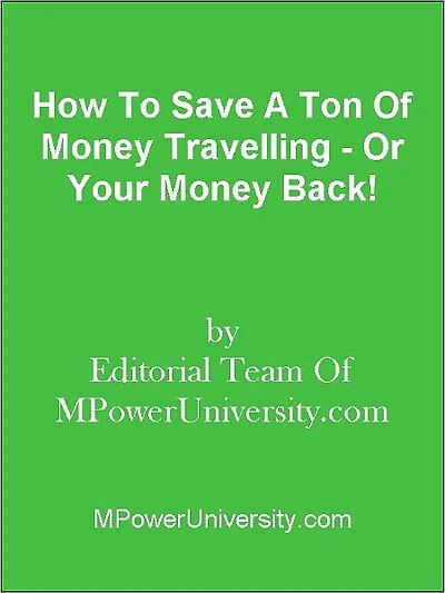 How To Save A Ton Of Money Travelling - Or Your Money Back!