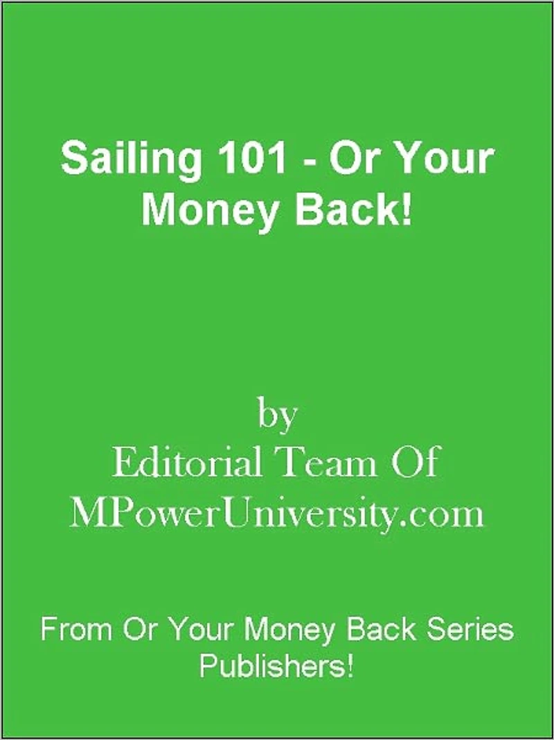 Sailing 101 - Or Your Money Back!