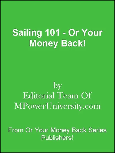 Sailing 101 - Or Your Money Back!