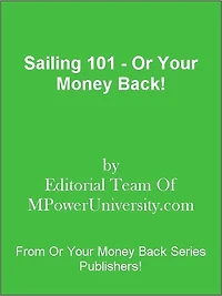 Sailing 101 - Or Your Money Back!