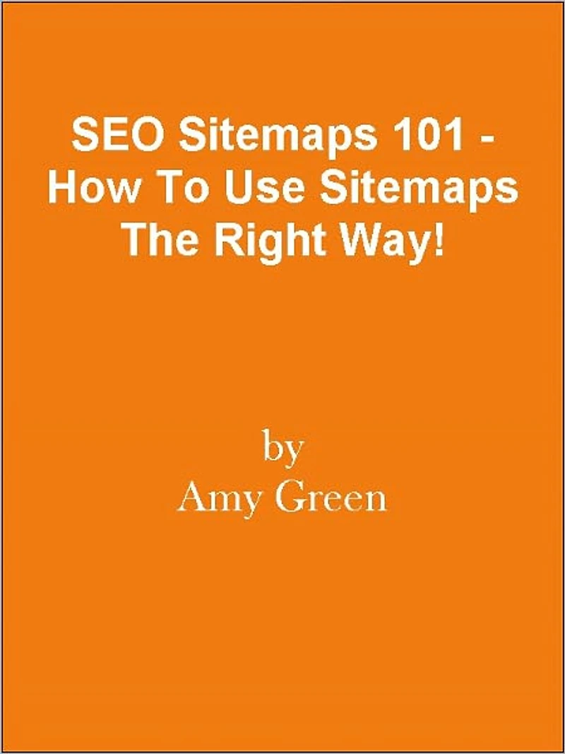 SEO Sitemaps 101 - How To Use Sitemaps The Right Way!