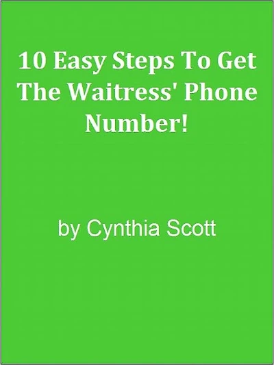 10 Easy Steps To Get The Waitress' Phone Number!
