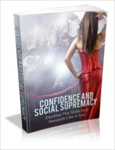 Achieve a Winner's Attitude - Confidence and Social Supremacy - Develop the Skills and Network Like a Star