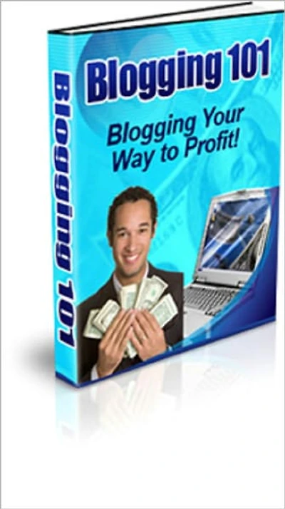Blogging 101: Blogging Your Way to Profit