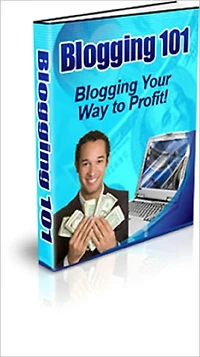 Blogging 101: Blogging Your Way to Profit